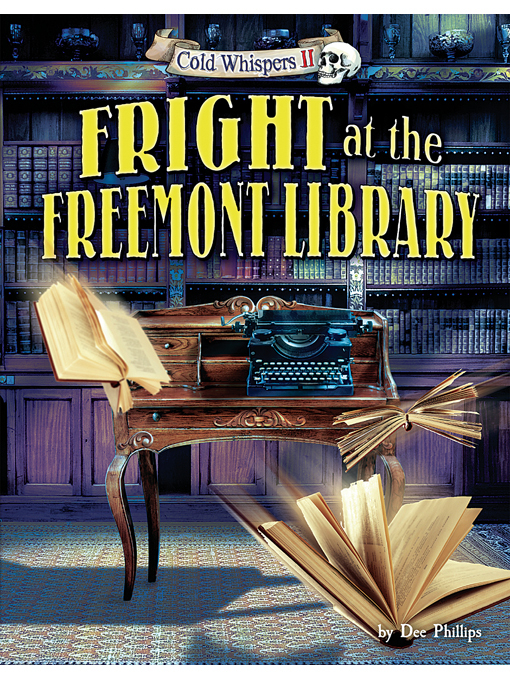 Title details for Fright at the Freemont Library by Dee Phillips - Available